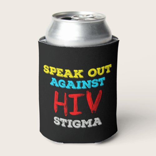 Speak Out Against HIV Stigma - AIDS Awareness Can Cooler