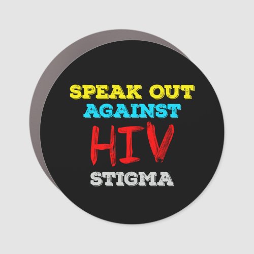 Speak Out Against HIV Stigma _ AIDS Awareness Car Magnet