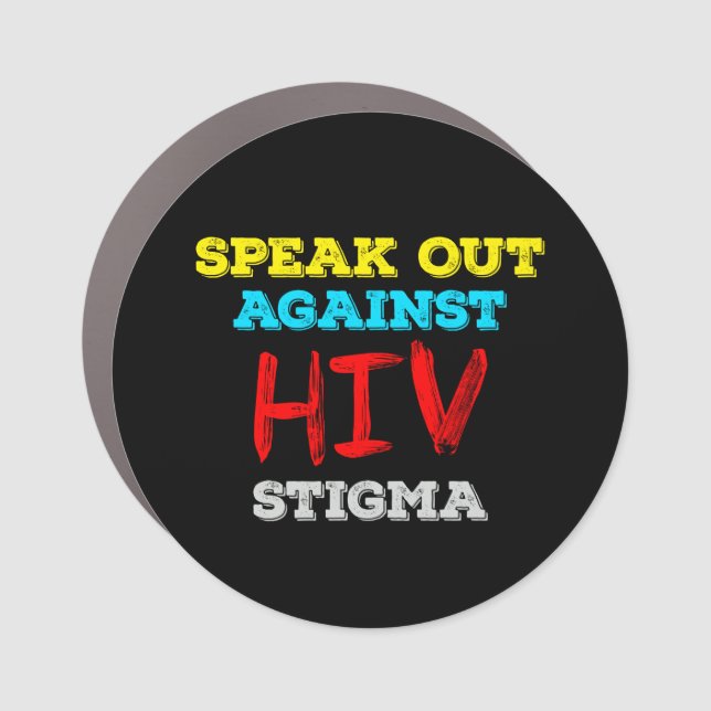 Speak Out Against HIV Stigma - AIDS Awareness Car Magnet (Front)