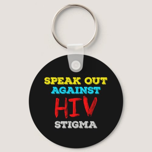 Speak Out Against HIV Stigma - AIDS Awareness Keychain