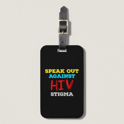 Speak Out Against HIV Stigma - AIDS Awareness Luggage Tag
