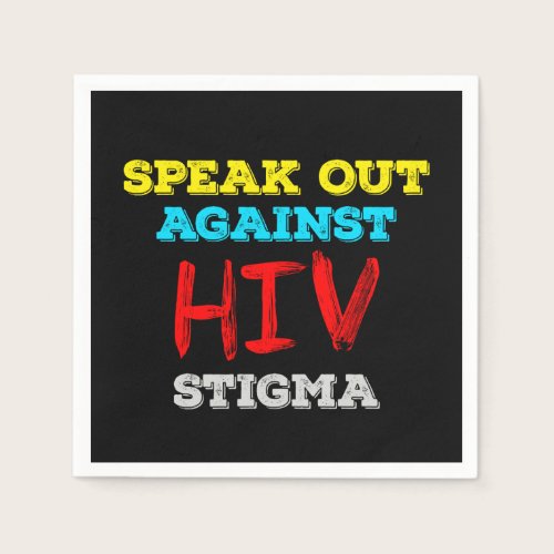 Speak Out Against HIV Stigma - AIDS Awareness Napkins