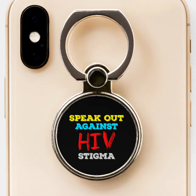 Speak Out Against HIV Stigma - AIDS Awareness Phone Ring Stand (Close Up)