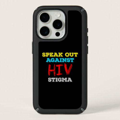 Speak Out Against HIV Stigma - AIDS Awareness iPhone 15 Pro Case