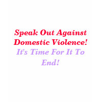 Speak Out AgainstDomestic Violence!, It's Time ... shirt