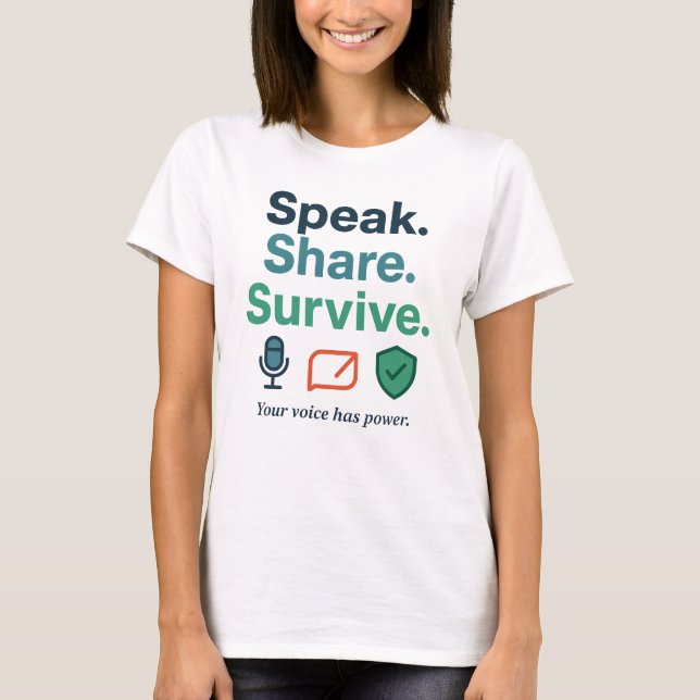 Speak. Share. Survive. – Empowering Mental Health T-Shirt (Front)