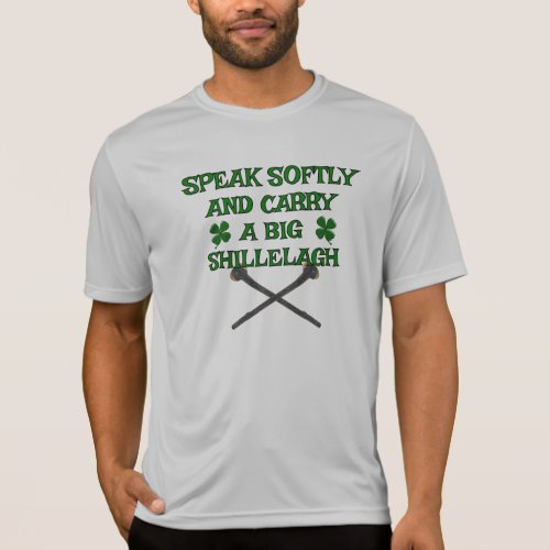 Speak Softly Carry Big Shillelagh T_Shirt