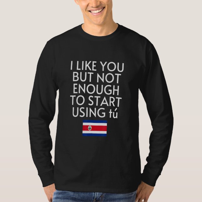 Speak Spanish Costa Rica Flag Usted Tu Costa Rican T-Shirt (Front)