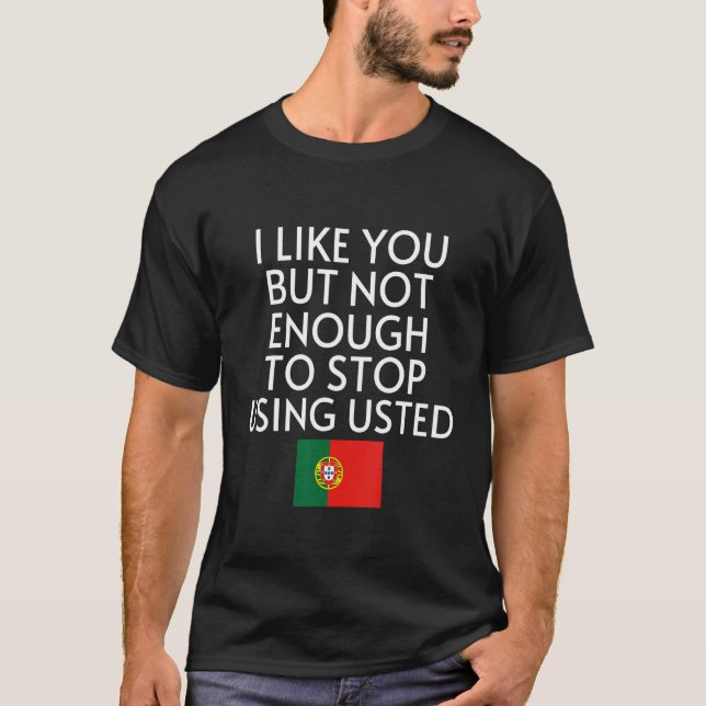 Speak Spanish Portugal Flag Usted Tu Portuguese 1 T-Shirt (Front)