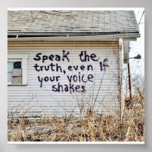Speak The Truth! Even If Your Voice Shakes! Poster