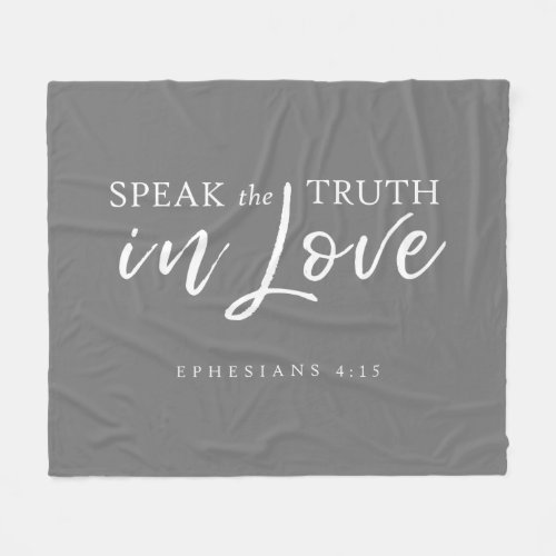 Speak the Truth In Love Ephesians 415 Bible Verse Fleece Blanket