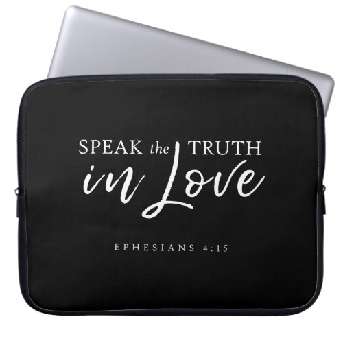 Speak the Truth In Love Ephesians 415 Bible Verse Laptop Sleeve