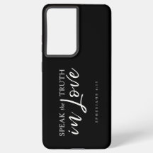 Speak the Truth In Love Ephesians 4:15 Phone Case