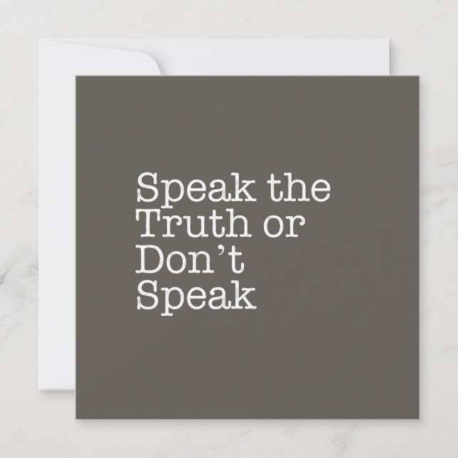 Speak the Truth or Don't Speak Note Card (Front)