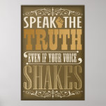 Speak The Truth Poster at Zazzle