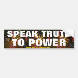 Speak Truth To Power Bumper Sticker at Zazzle