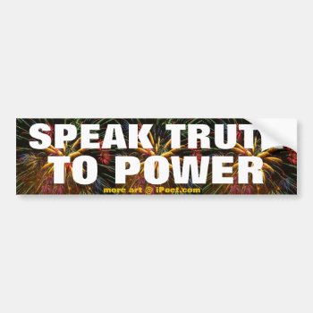 Speak Truth To Power Bumper Sticker by Abes_Cranny at Zazzle