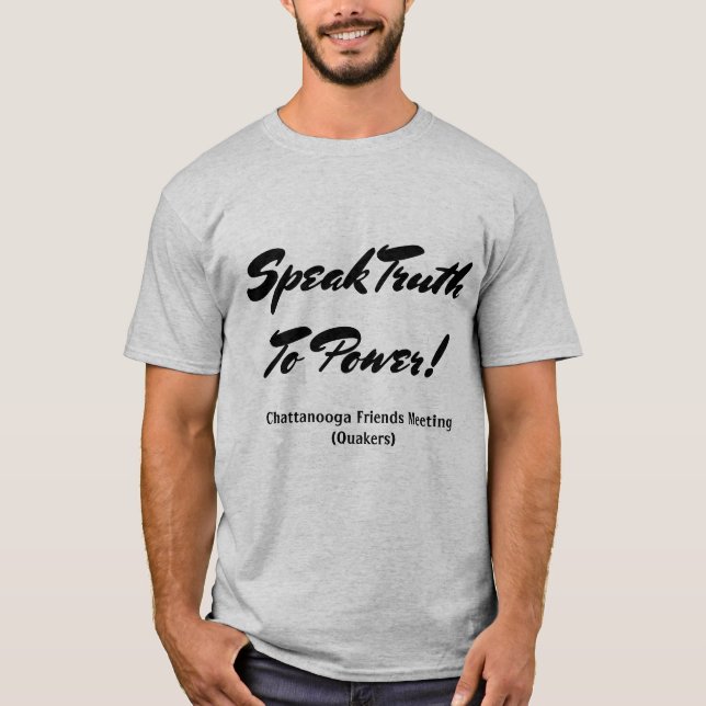 Speak Truth To Power T-Shirt (Front)