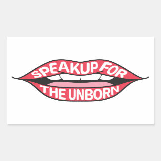 Speak Up For The Unborn Rectangular Sticker