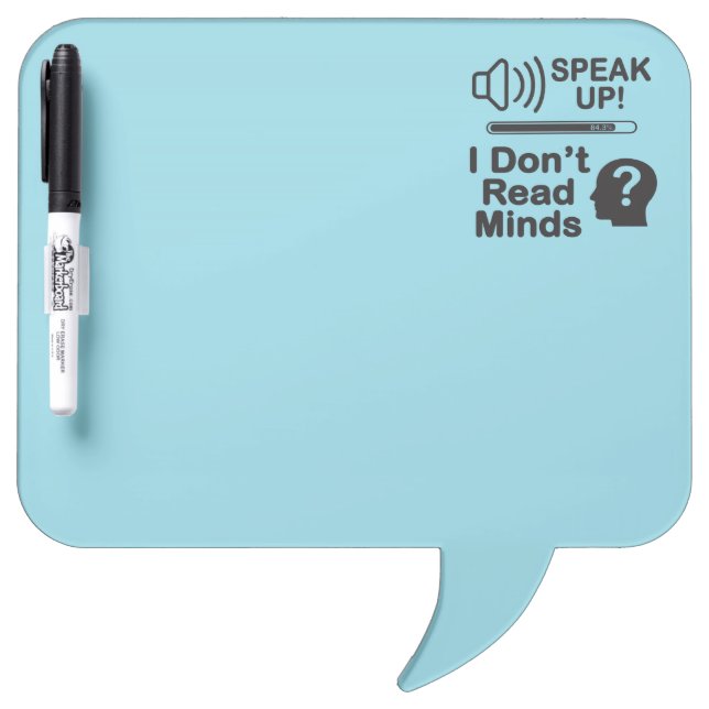 Speak Up – I Don’t Read Minds Funny Communication  Dry Erase Board (Front)