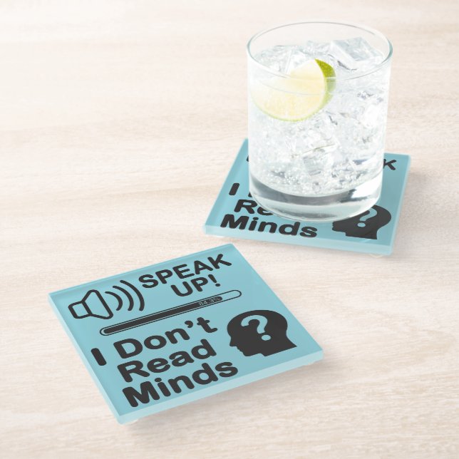 Speak Up – I Don’t Read Minds Funny Communication  Glass Coaster (Angled)