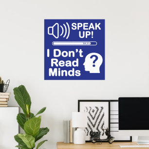 Speak Up – I Don’t Read Minds Funny Communication  Poster