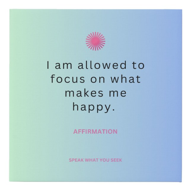 Speak What You Seek – 10x10 Affirmation Canvas ✨   (Front)