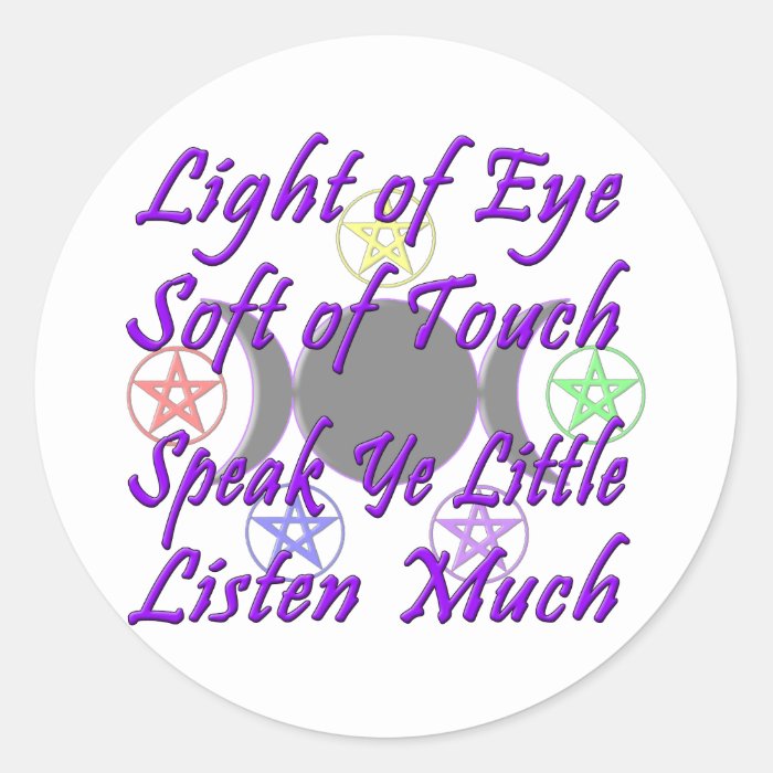 Speak Ye Little  Listen Much Round Sticker