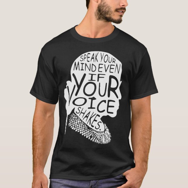 Speak Your Mind Even Even If Your Voice Shakes T-Shirt (Front)