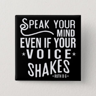 Speak your mind, even if your voice shakes button