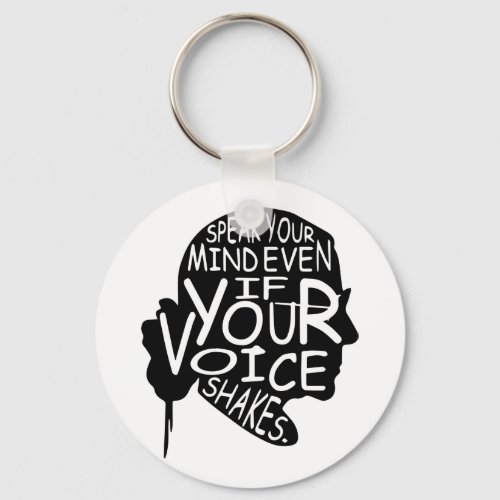 Speak your mind even if your voice shakes keychain