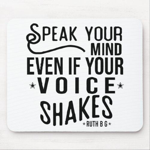 Speak your mind even if your voice shakes mouse pad