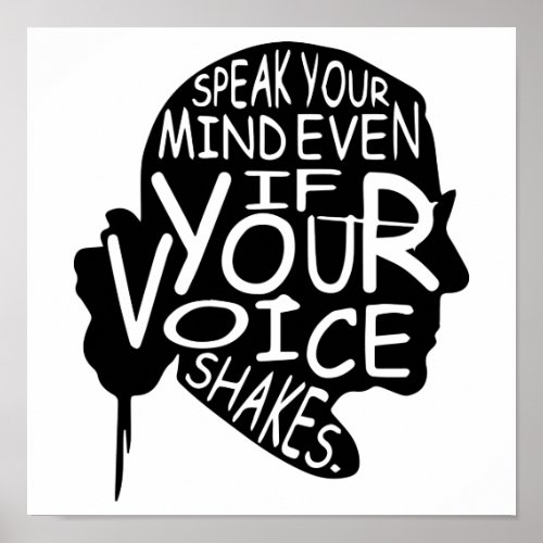 Speak your mind even if your voice shakes poster
