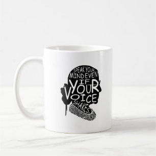 Speak Your Mind Even If Your Voice Shakes Quotes Coffee Mug