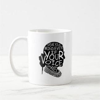 Speak Your Mind Even If Your Voice Shakes Quotes Coffee Mug