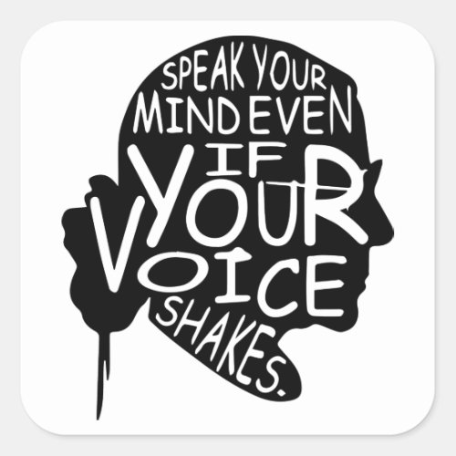 Speak Your Mind _ Ruth Bader Ginsburg Square Sticker