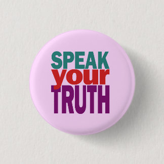 Speak Your Truth button