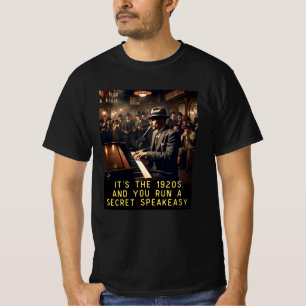 Speakeasy t shirt, motivational t shirt, T-Shirt