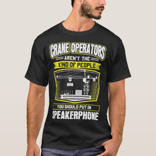 Speakerphone Crane Operator Premium T_Shirt