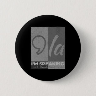 Speaking Comma La Funny Quote Kamala Harris 2024 Button