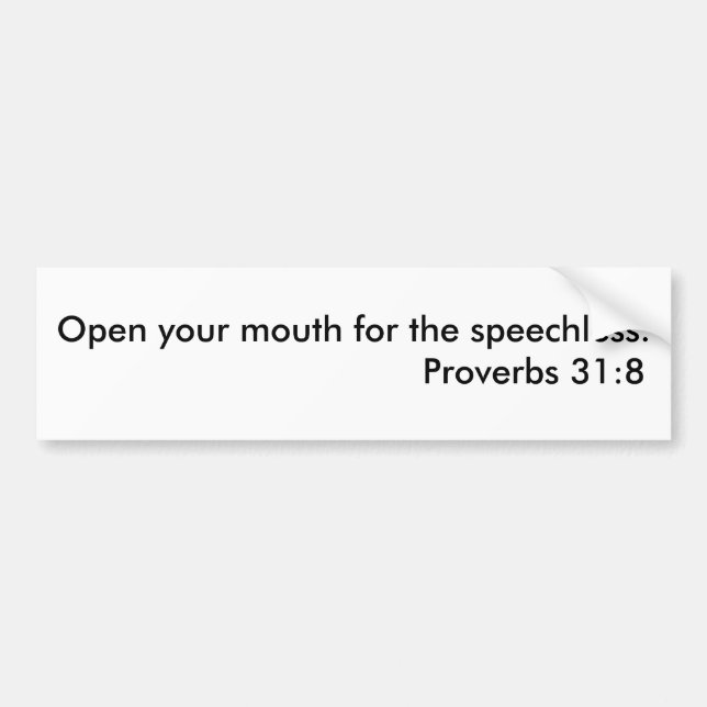 Speaking for voiceless quote bumper sticker (Front)