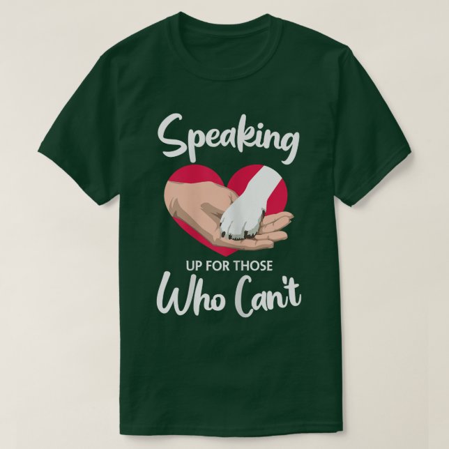 Speaking Up For Those Who Can'T Animal Rescue Shel T-Shirt (Design Front)