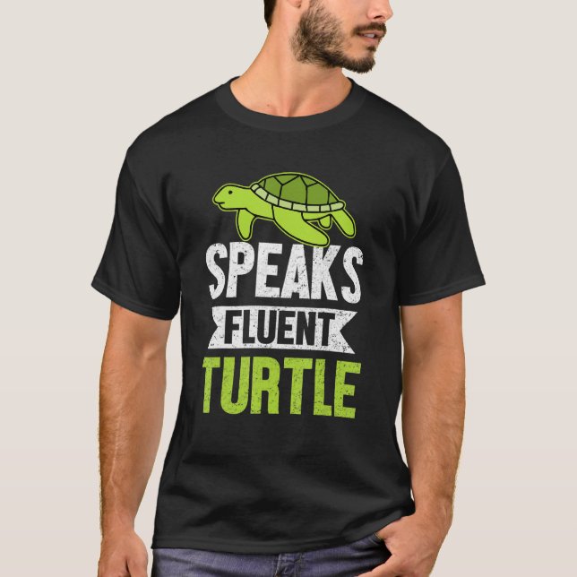 Speaks Fluent Turtle Sea Turtle Apparel  Turtle T-Shirt (Front)