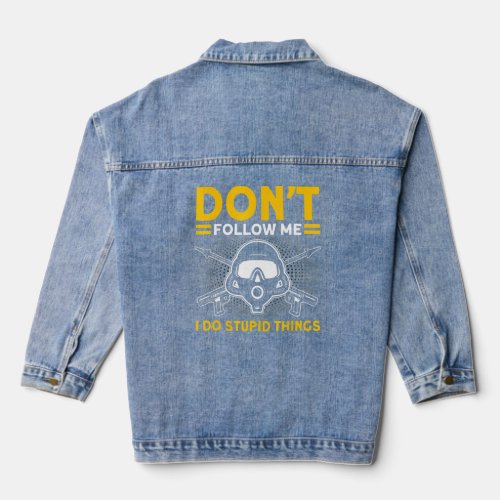 Spearfish Dont Follow Me I Do Stupid Things Spear Denim Jacket