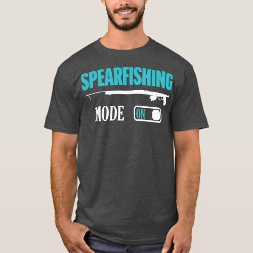 Spearfishing Mode On T_Shirt