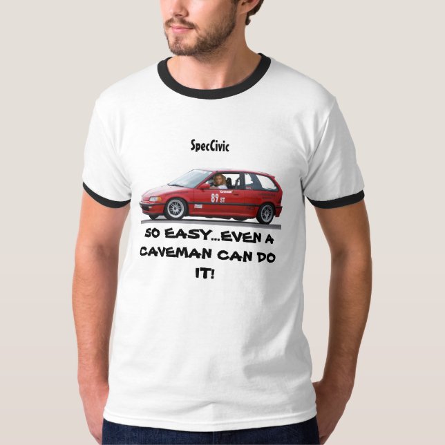 SPECCIVIC, SO EASY...EVEN A CAVEMAN CAN DO IT T-Shirt (Front)