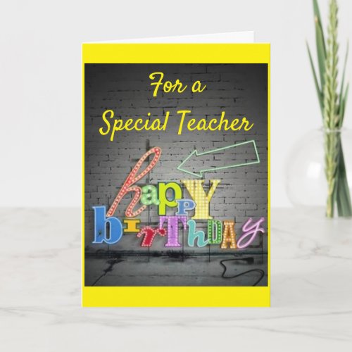 SPECIAL BIRTHDAY FOR A VERY SPECIAL TEACHER CARD