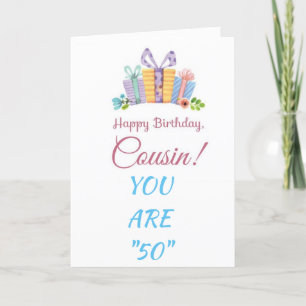SPECIAL CARD FOR COUSIN'S "50th" BIRTHDAY