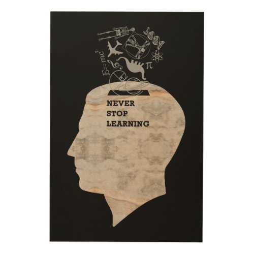 SPECIAL COVER _ NEVER STOP LEARNING WOOD WALL ART