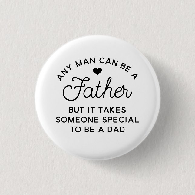 Special Dad Quote Design Button (Front)